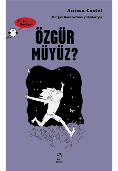 Özgür Müyüz? - Düşünen Baykuş