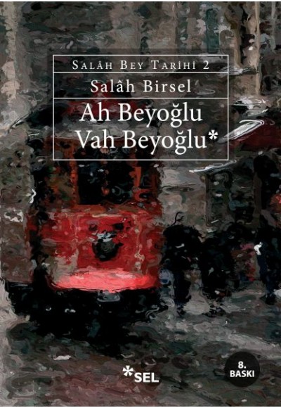 Ah Beyoğlu Vah Beyoğlu -Salah Bey Tarihi:II