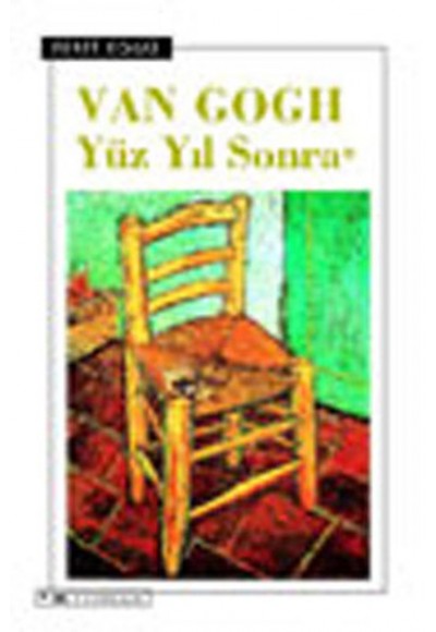 Van Gogh - Yüz Yıl Sonra