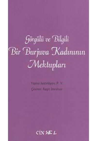 Görgülü ve Bilgili Bir Burjuva Kadınının Mektupları