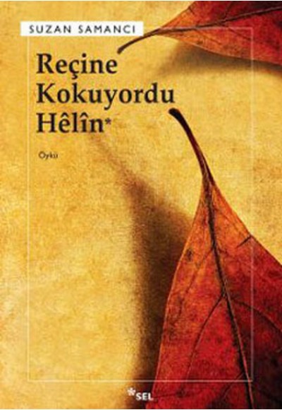 Reçine Kokuyordu Helin