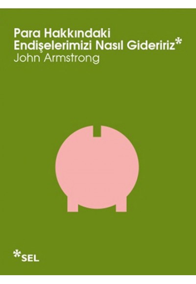Para Hakkındaki Endişelerimizi Nasıl Gideririz