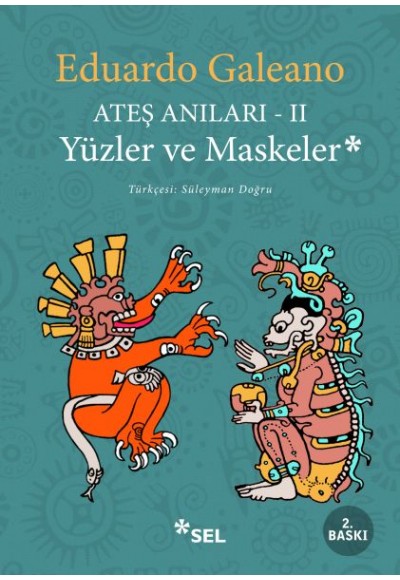 Ateş Anıları 2 - Yüzler ve Maskeler