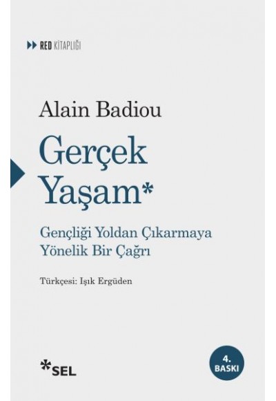 Gerçek Yaşam - Gençliği Yoldan Çıkarmaya Yönelik  Bir Çağrı