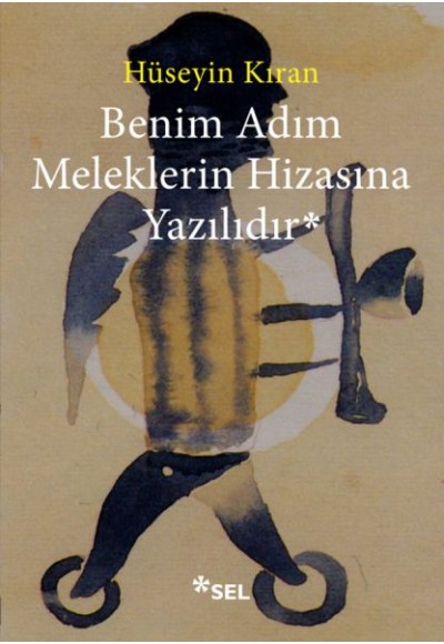 Benim Adım Meleklerin Hizasına Yazılıdır