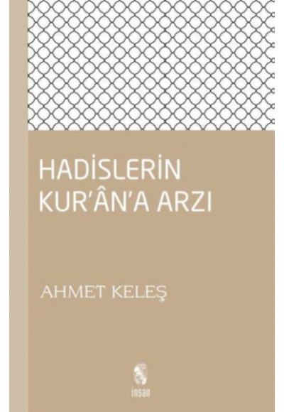Hadislerin Kur’an’a Arzı