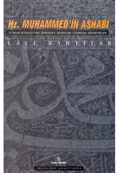 Hz. Muhammed’in Ashabı O’nun Risaletine Şehadet Edenler Üzerine Denemeler