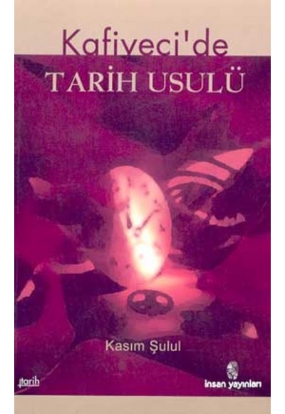 Kafiyeci’de Tarih Usulü el-Muhtasar fi İlmi’t-Tarih
