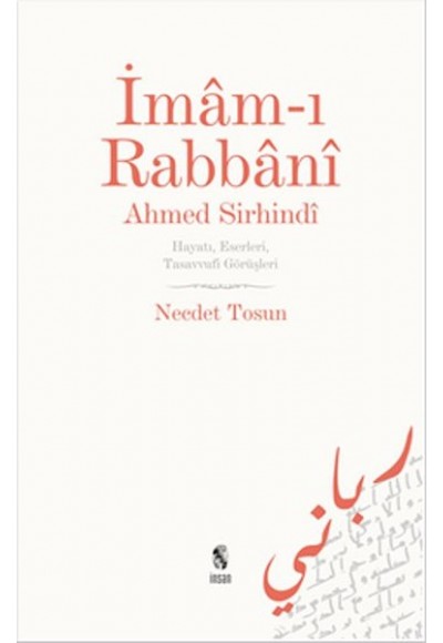 İmam-ı Rabbani Ahmed Sirhindi Hayatı, Eserleri, Tasavvufi Görüşleri