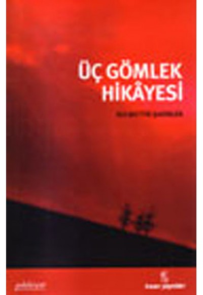 Üç Gömlek Hikayesi