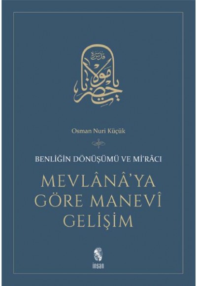 Mevlana'ya Göre Manevi Gelişim  Benliğin Dönüşümü ve Mi'racı