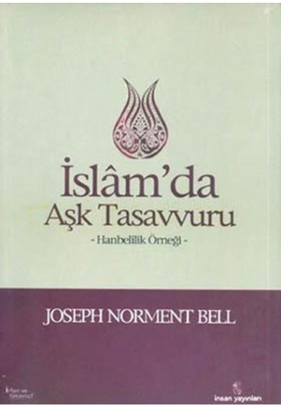 İslam'da Aşk Tasavvuru  Hanbelilik Örneği