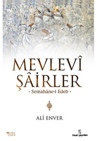 Mevlevi Şairler  Semahane-i Edeb