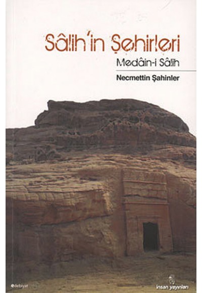 Salih'in Şehirleri  Medain-i Salih