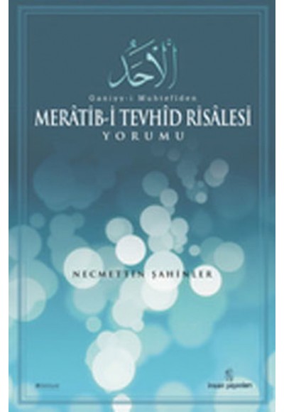 Ganiyy-i Muhtefi'den Meratib-i Tevhid Risalesi Yorumu