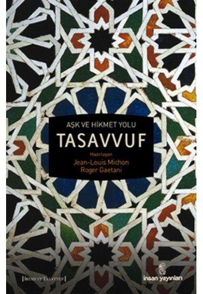 Aşk ve Hikmet Yolu Tasavvuf