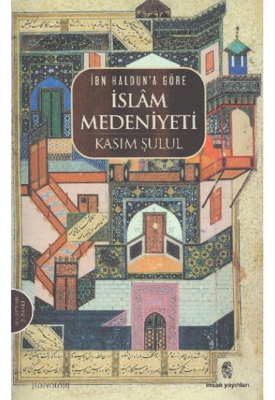 İbn Haldun'a Göre İslam Medeniyeti
