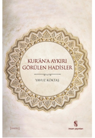 Kur'an'a Aykırı Görülen Hadisler