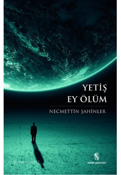 Yetiş Ey ölüm