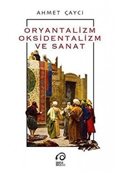 Oryantalizm, Oksidentalizm ve Sanat