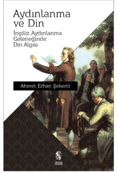 Aydınlanma ve Din  İngiliz Aydınlanma Geleneğinde Din Algısı