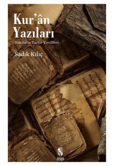 Kur'an Yazıları  Hakikatin Tarihe Tecellileri
