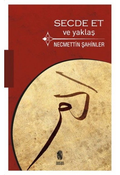 Secde Et ve Yaklaş