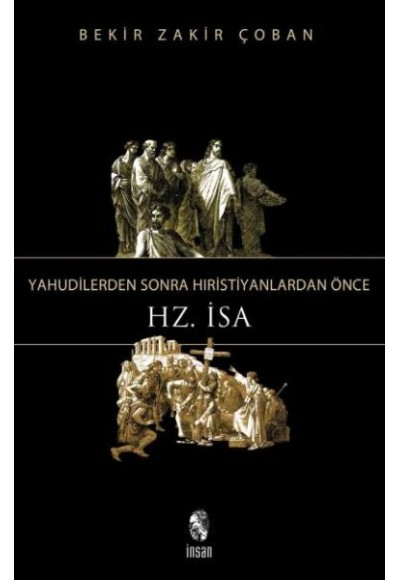Yahudilerden Sonra Hıristiyanlardan Önce Hz. İsa