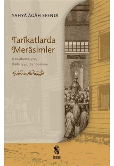 Tarikatlarda Merasimler - Nakşibendiyye, Kadiriyye, Zenbüriyye