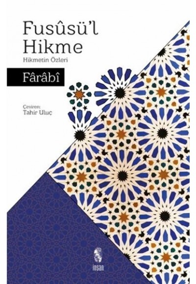 Füsusü'l Hikme - Hikmetin Özleri