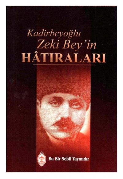 Kadirbeyoğlu Zeki Bey'in Hatıraları