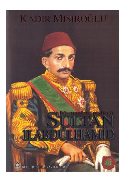 Bir Mazlum Padişah: Sultan 2. Abdülhamid