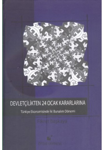 Devletçilikten 24 Ocak Kararlarına  Türkiye Ekonomisinde İki Bunalım Dönemi