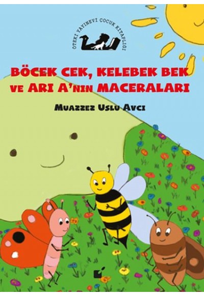 Böcek Cek, Kelebek Bek ve Arı'nın Maceraları