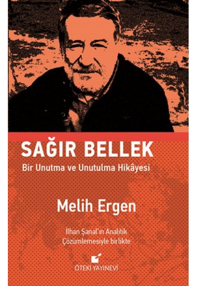 Sağır Bellek - Bir Unutma ve Unutulma Hikayesi
