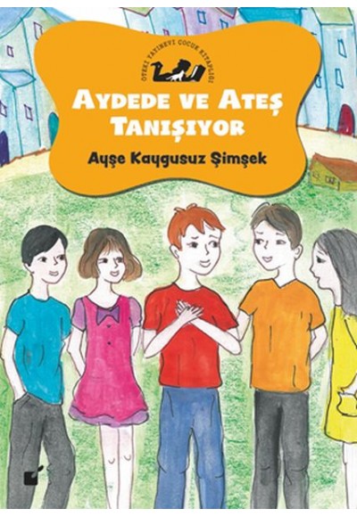 Aydede ve Ateş Tanışıyor