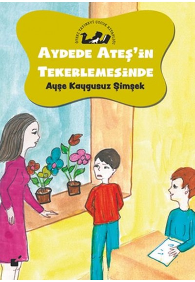 Aydede Ateş'in Tekerlemesinde - Okul Kuralları ve Disiplin