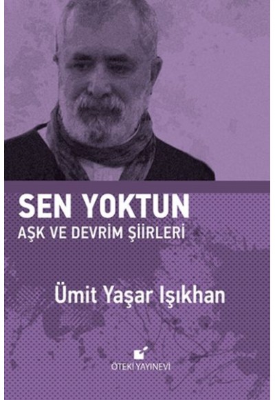 Sen Yoktun - Aşk ve Devrim Şiirleri