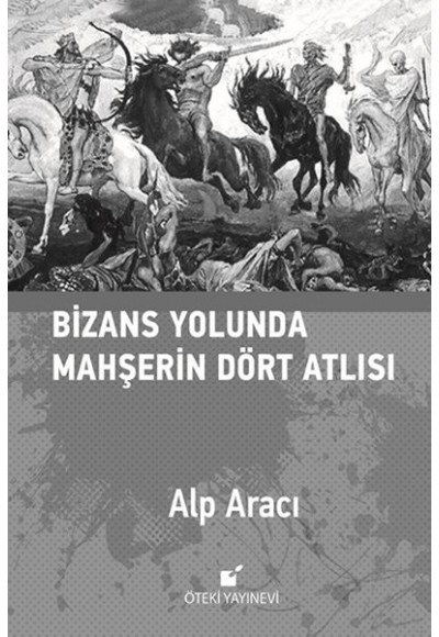 Bizans Yolunda Mahşerin Dört Atlısı