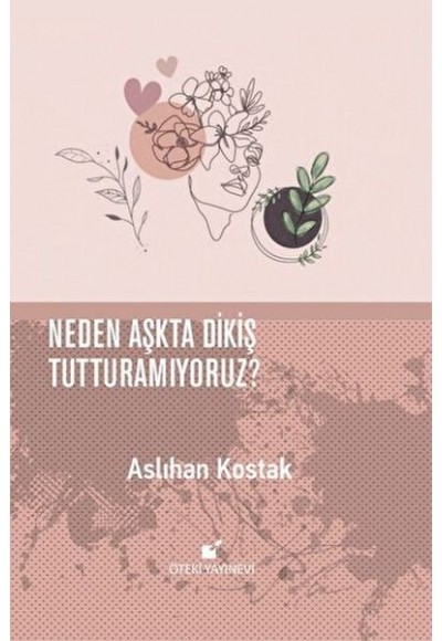 Neden Aşkta Dikiş Tutturamıyoruz?