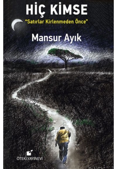 Hiç Kimse ( Satırlar Kirlenmeden Önce)