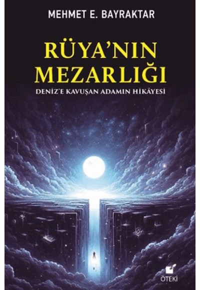 Rüya'nın Mezarlığı (Deniz'e Kavuşan Adamın Hikayesi)