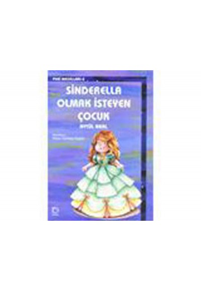 Sinderella Olmak İsteyen Çocuk