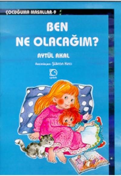 Ben Ne Olacağım?