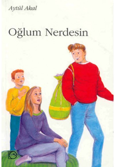 Oğlum Nerdesin?