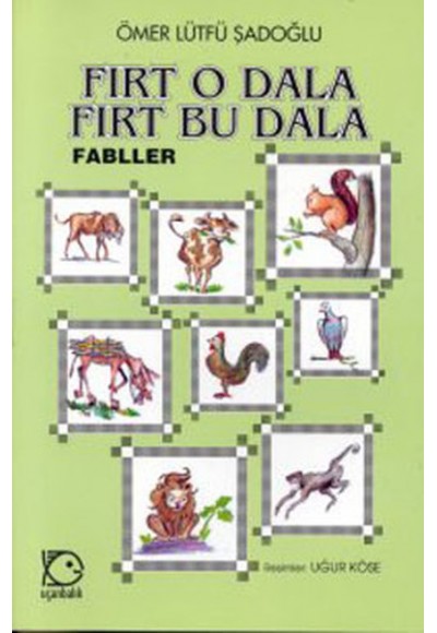 Fırt O Dala Fırt Bu Dala