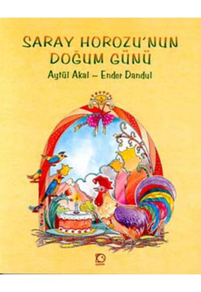 Saray Horozu'nun Doğum Günü