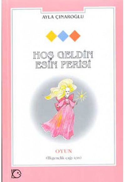 Hoş Geldin Esin Perisi
