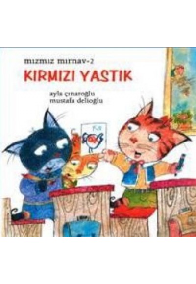 Mızmız Mırnav 2: Kırmızı Yastık