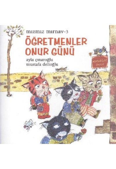 Mızmız Mırnav 3: Öğretmenler Günü Onur Günü
